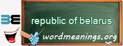 WordMeaning blackboard for republic of belarus